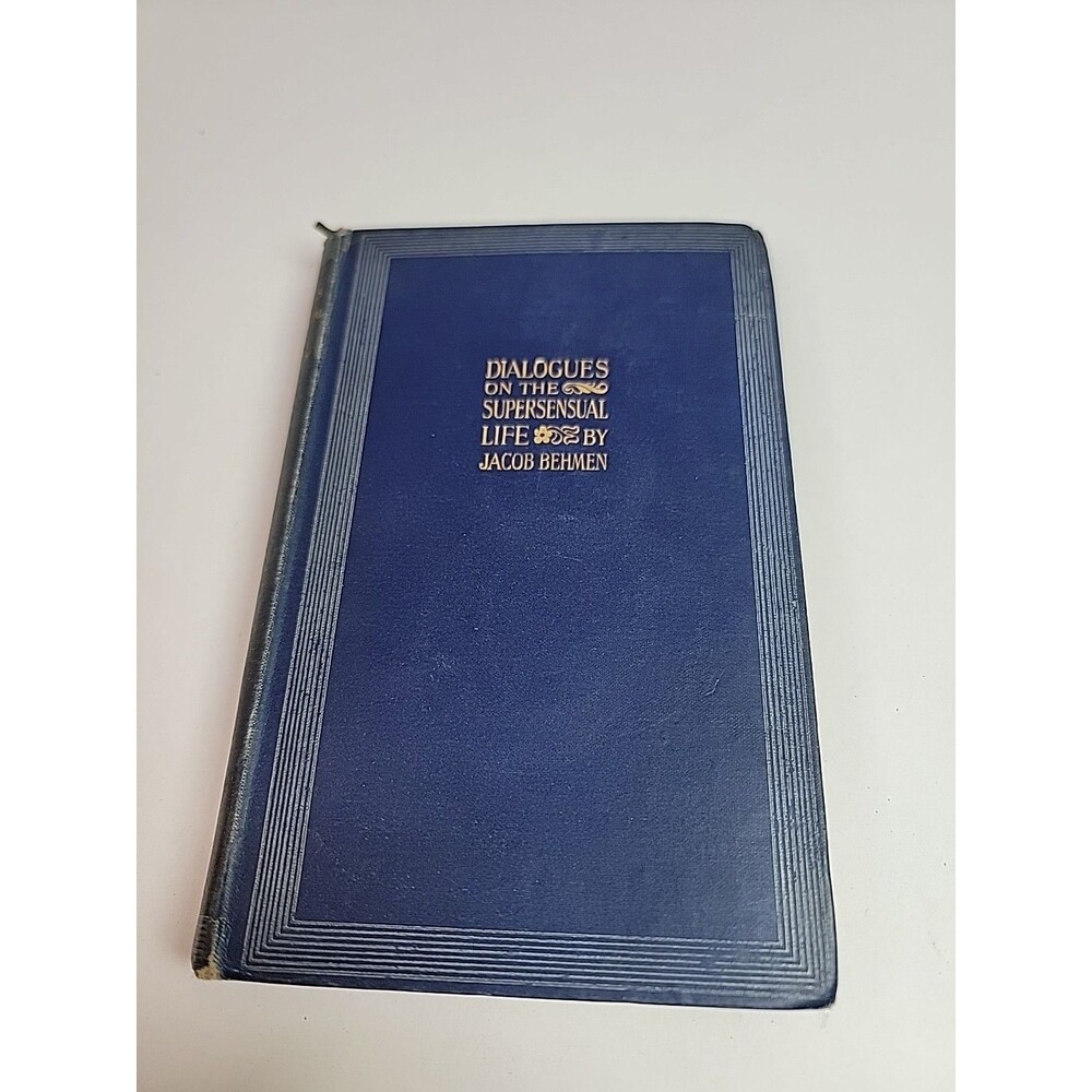 1901 Dialogues on the Supersensual Life Jacob Behmen Bernard Holland HC
